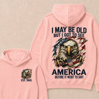 I May Be Old But I Got To See America Before It Went To Shit Custom Year Hoodie