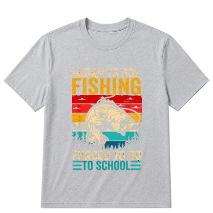 Shirt "Born To Go Fishing, Forced To Go To School" T-Shirt - A symbol for free-spirited souls who are passionate about the joy of fishing