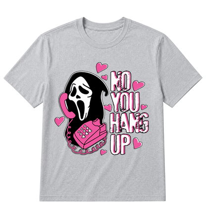 No You Hang Up Funny Ghost Calling Horror Halloween Pink Halloween T Shirt