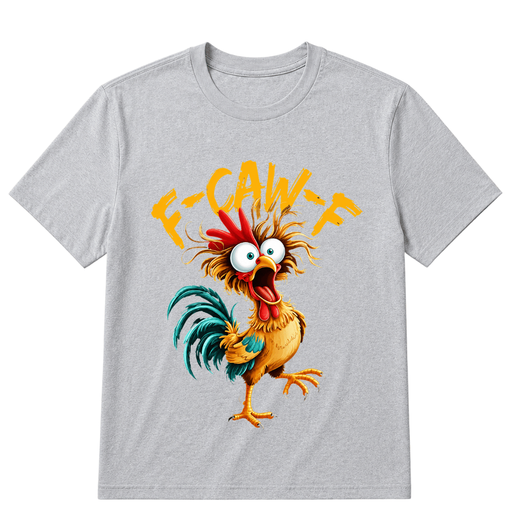 F Caw F Rooster Funny Bird Chicken Whisperer Fawk Men Women T Shirt