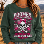 "The Badass Generation – Before All You Sissies Were Born"  Sweatshirts