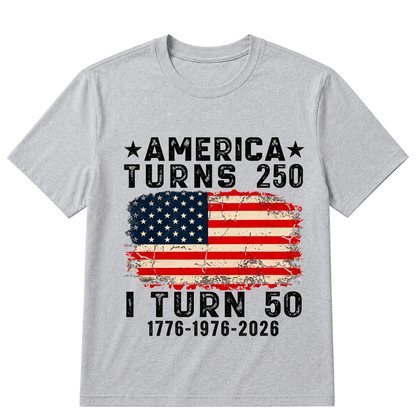 Funny America Turns 250 I Turn 50 1976 50th Birthday T Shirt