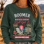 "Boomer – Born in 1960. Raised Right. Still Got It." Sweatshirts