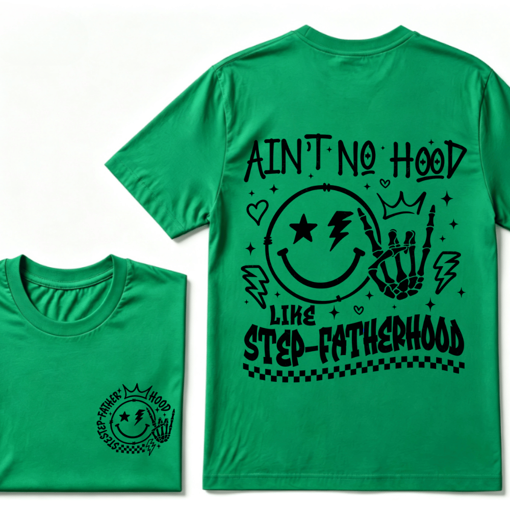 Ain't No Hood Like Step-Fatherhood T-Shirt – Funny Step-Dad Gift, Retro Father's Day Apparel, Perfect for Cool Dads