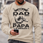 Being A Dad Is An Honor. Being A Papa Is Priceless Sweatshirts