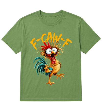 F Caw F Rooster Funny Bird Chicken Whisperer Fawk Men Women T Shirt
