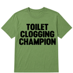 Toilet Clogging Champion T Shirt