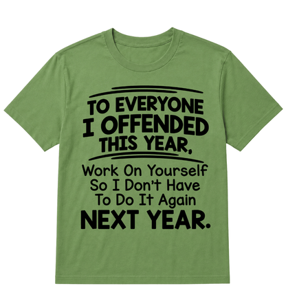 If I Offended You Work on Yourself Funny New Year Resolution T Shirt