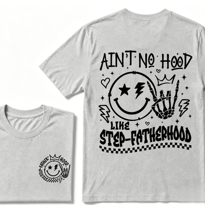Ain't No Hood Like Step-Fatherhood T-Shirt – Funny Step-Dad Gift, Retro Father's Day Apparel, Perfect for Cool Dads