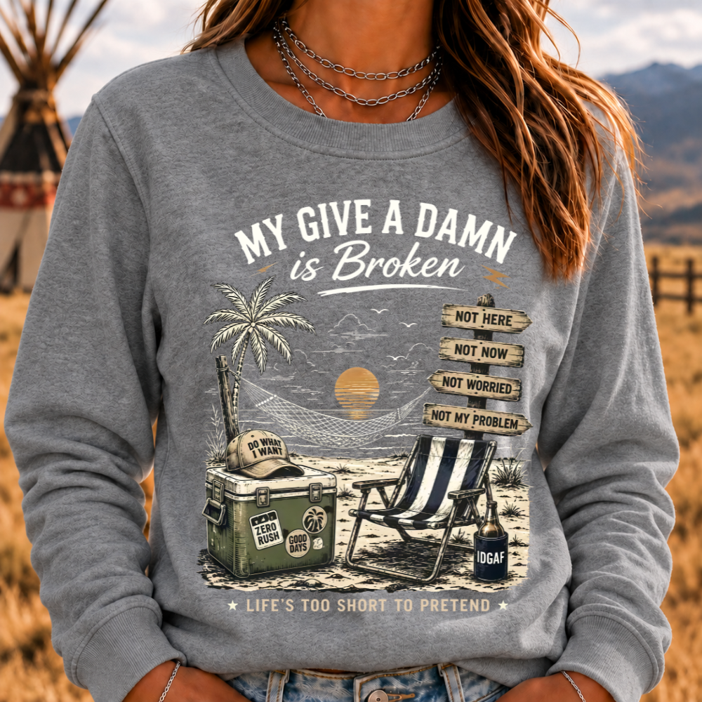 My Give A Damn Is Broken™ The Original · Too Old To Care Club Sweatshirts