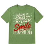 When It Comes To My Child I Will Smile In My Mugshot Printed Oversized Unisex T-shirt