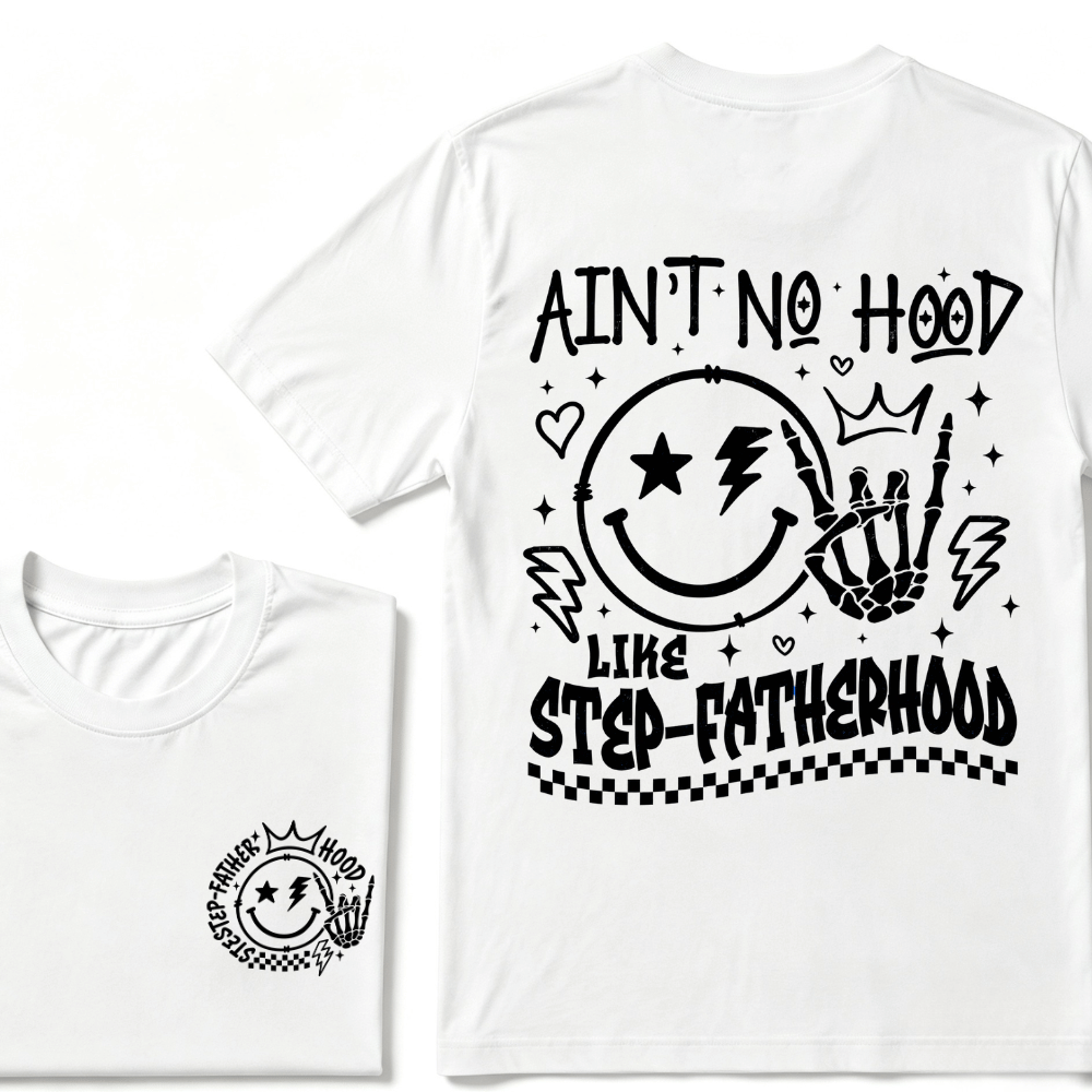 Ain't No Hood Like Step-Fatherhood T-Shirt – Funny Step-Dad Gift, Retro Father's Day Apparel, Perfect for Cool Dads