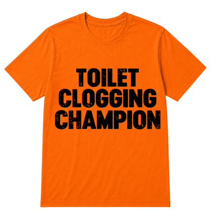 Toilet Clogging Champion T Shirt