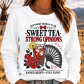 Southern Woman Club Sweet Tea Strong Opinions Raised Right Still Sassy Sweatshirts