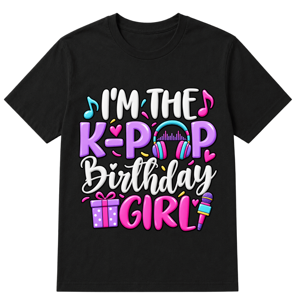 I'm The K Pop Birthday Girl Korean Pop Birthday Party T-Shirt