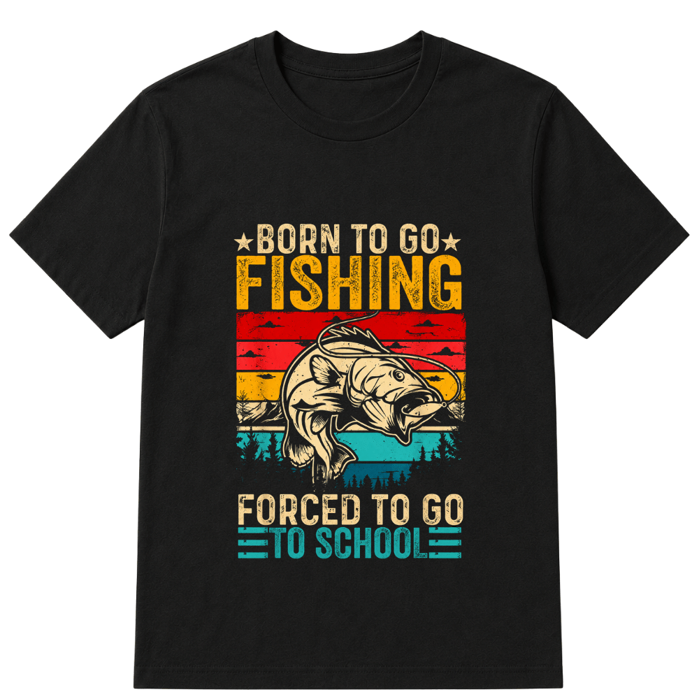 Shirt "Born To Go Fishing, Forced To Go To School" T-Shirt - A symbol for free-spirited souls who are passionate about the joy of fishing