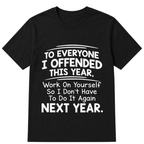 If I Offended You Work on Yourself Funny New Year Resolution T Shirt