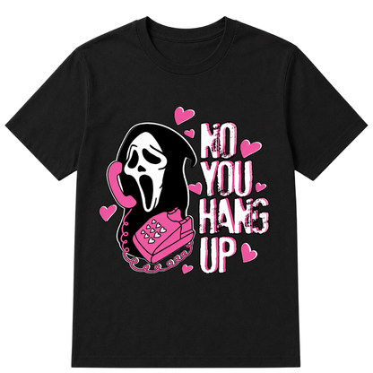 No You Hang Up Funny Ghost Calling Horror Halloween Pink Halloween T Shirt
