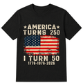 Funny America Turns 250 I Turn 50 1976 50th Birthday T Shirt
