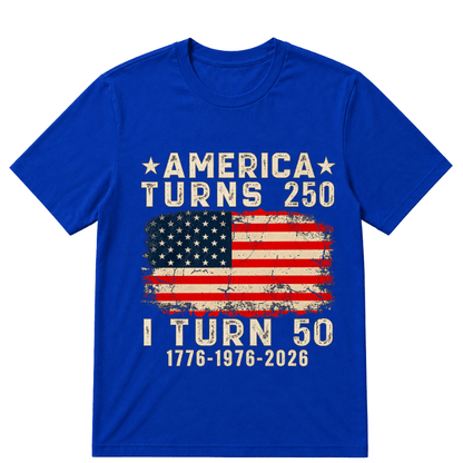 Funny America Turns 250 I Turn 50 1976 50th Birthday T Shirt