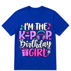 I'm The K Pop Birthday Girl Korean Pop Birthday Party T-Shirt