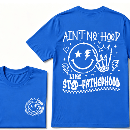 Ain't No Hood Like Step-Fatherhood T-Shirt – Funny Step-Dad Gift, Retro Father's Day Apparel, Perfect for Cool Dads
