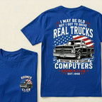 Custom EST.Year I May Be Old But I Got To Drive Real Trucks Vintage Chevy T-Shirt