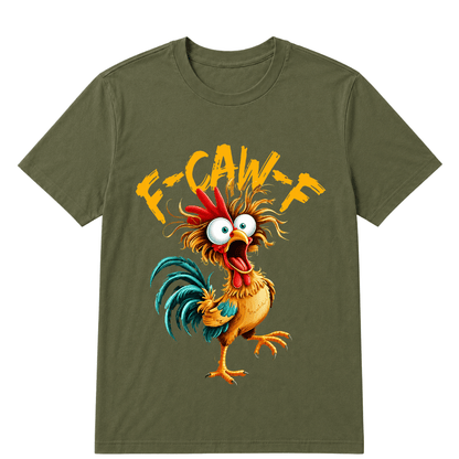 F Caw F Rooster Funny Bird Chicken Whisperer Fawk Men Women T Shirt