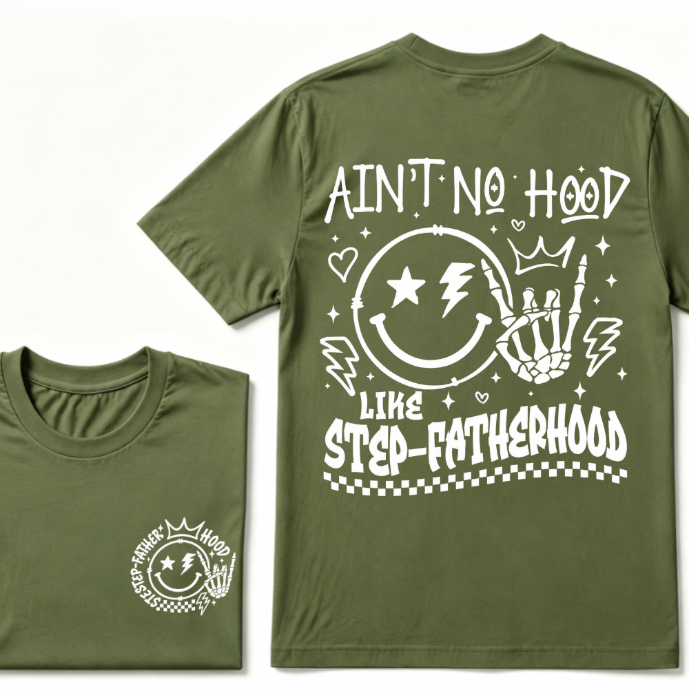 Ain't No Hood Like Step-Fatherhood T-Shirt – Funny Step-Dad Gift, Retro Father's Day Apparel, Perfect for Cool Dads