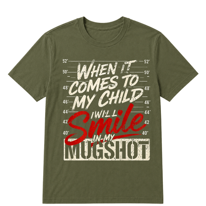 When It Comes To My Child I Will Smile In My Mugshot Printed Oversized Unisex T-shirt