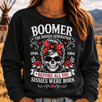 The Badass Generation – Before All You Sissies Were Born Sweatshirts