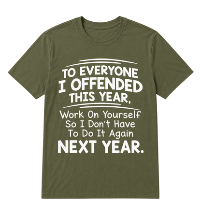 If I Offended You Work on Yourself Funny New Year Resolution T Shirt