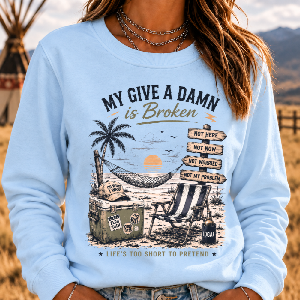 My Give A Damn Is Broken™ The Original · Too Old To Care Club Sweatshirts