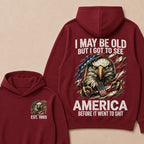 I May Be Old But I Got To See America Before It Went To Shit Custom Year Hoodie