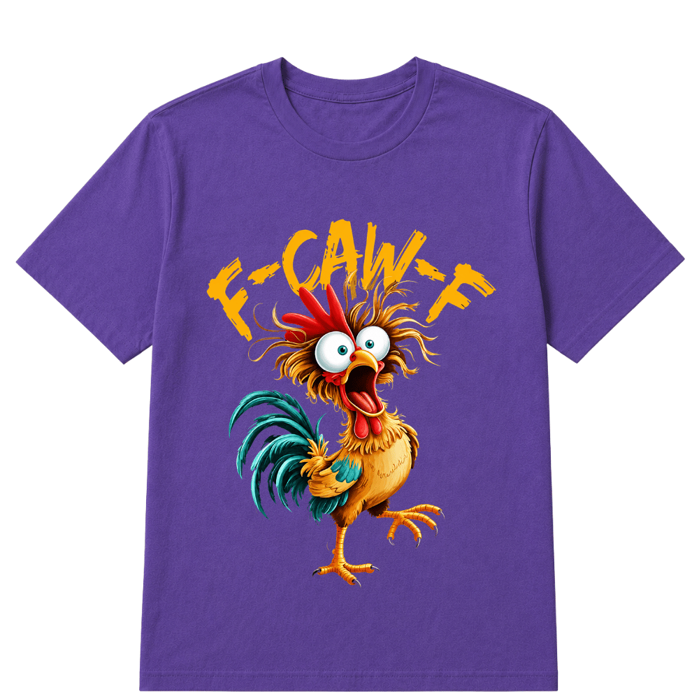 F Caw F Rooster Funny Bird Chicken Whisperer Fawk Men Women T Shirt