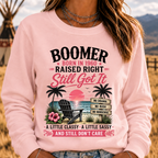 "Boomer – Born in 1960. Raised Right. Still Got It." Sweatshirts