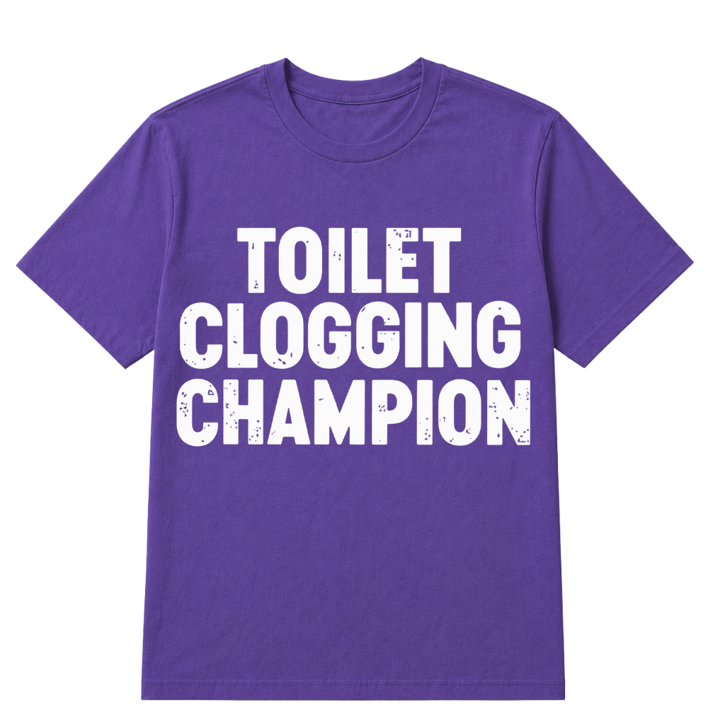 Toilet Clogging Champion T Shirt