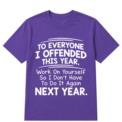If I Offended You Work on Yourself Funny New Year Resolution T Shirt