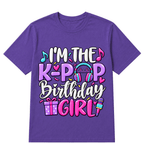 I'm The K Pop Birthday Girl Korean Pop Birthday Party T-Shirt