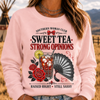 Southern Woman Club Sweet Tea Strong Opinions Raised Right Still Sassy Sweatshirts
