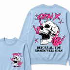 Retro Gen X The Badasss Generation Before All You Sissies Kids Sweatshirts
