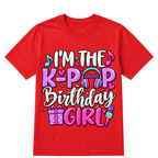 I'm The K Pop Birthday Girl Korean Pop Birthday Party T-Shirt