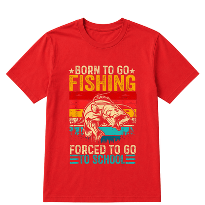 Shirt "Born To Go Fishing, Forced To Go To School" T-Shirt - A symbol for free-spirited souls who are passionate about the joy of fishing