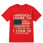 Funny America Turns 250 I Turn 50 1976 50th Birthday T Shirt