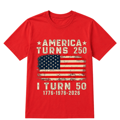 Funny America Turns 250 I Turn 50 1976 50th Birthday T Shirt