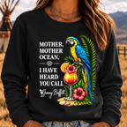 Mother,Mother Ocean,I have Heard You Call Sweatshirts