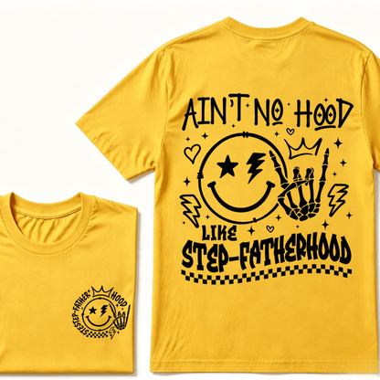 Ain't No Hood Like Step-Fatherhood T-Shirt – Funny Step-Dad Gift, Retro Father's Day Apparel, Perfect for Cool Dads