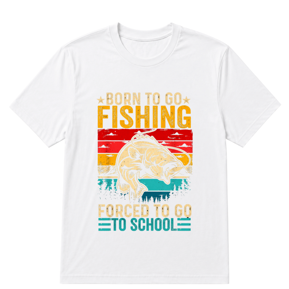 Shirt "Born To Go Fishing, Forced To Go To School" T-Shirt - A symbol for free-spirited souls who are passionate about the joy of fishing