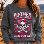 "The Badass Generation – Before All You Sissies Were Born"  Sweatshirts