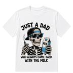 Just A Dad Who Always Came Back With The Milk Printed Oversized Unisex T-shirt